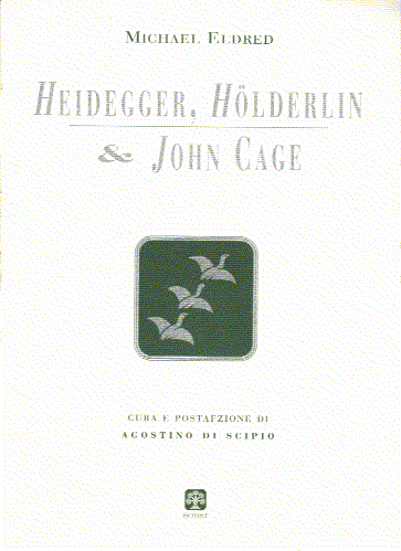 Book Cover 'Heideggers Hoelderlin &John Cage' Italienisch